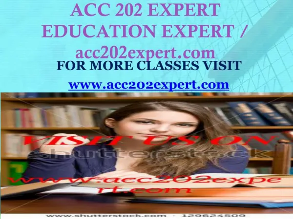 ACC 202 EXPERT EDUCATION EXPERT / acc202expert.com