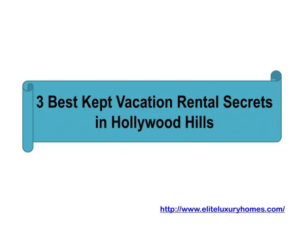 3 Best Kept Vacation Rental Secrets in Hollywood Hills
