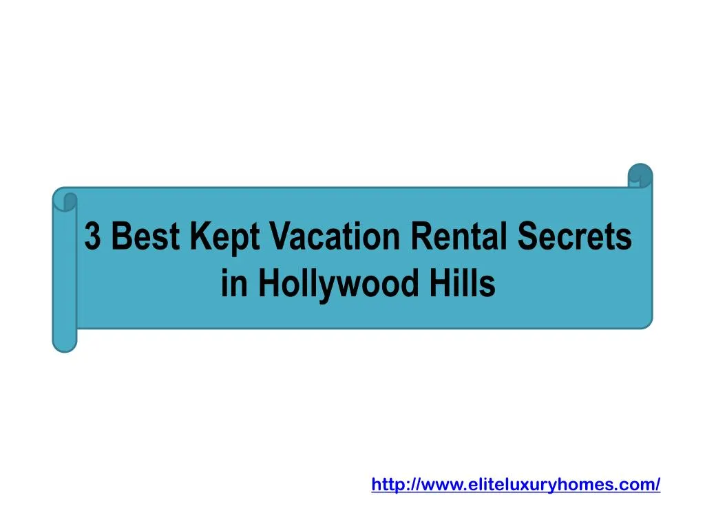 3 best kept vacation rental secrets in hollywood hills