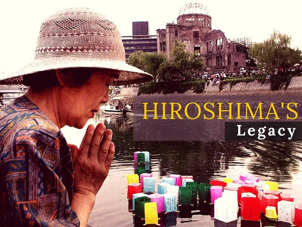 hiroshima s legacy