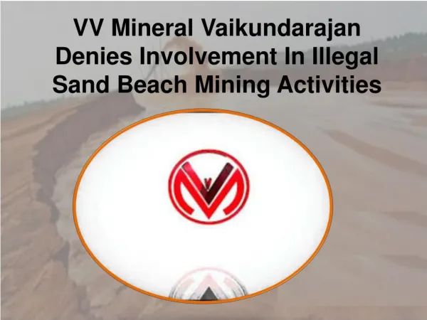 VV Mineral Vaikundarajan Denies Involvement In Illegal Sand Beach Mining Activities