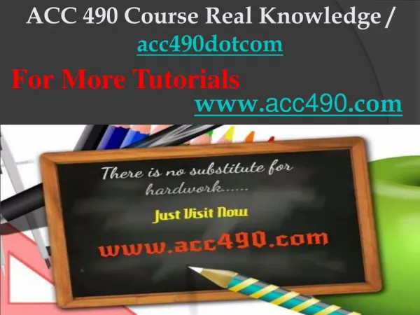 ACC 490 Course Real Knowledge / acc490dotcom
