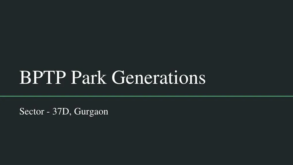 bptp park generations