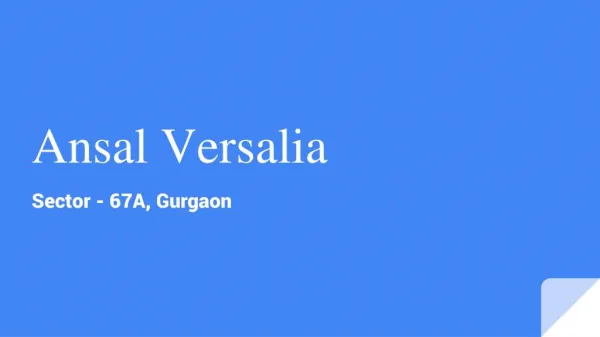 Ansal versalia Ready to move builder floors in Sector67A, gurgaon