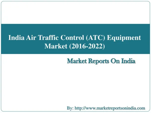 India Air Traffic Control (ATC) Equipment Market (2016-2022)