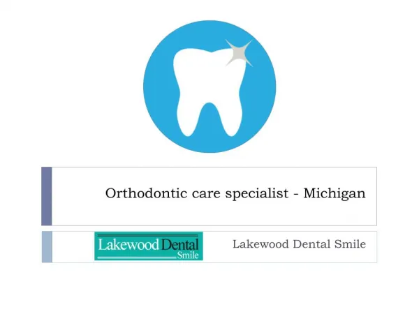 Orthodontic care specialist - Michigan