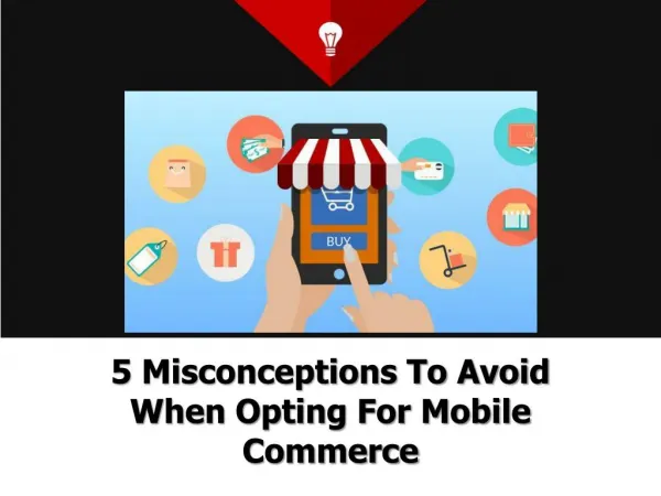5 Misconceptions To Avoid When Opting For Mobile Commerce