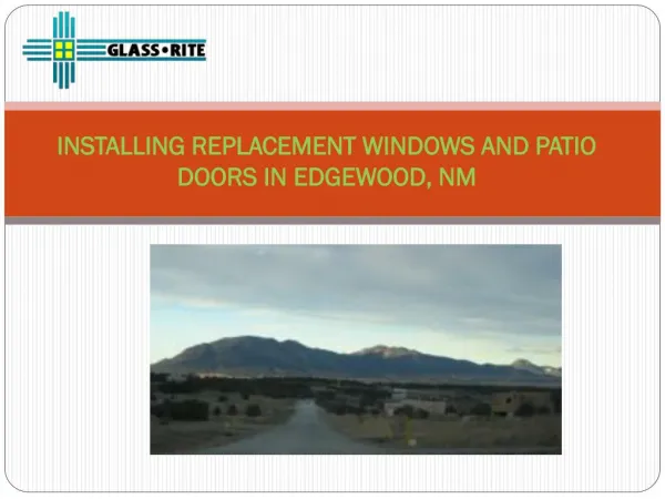 INSTALLING REPLACEMENT WINDOWS AND PATIO DOORS IN EDGEWOOD, NM