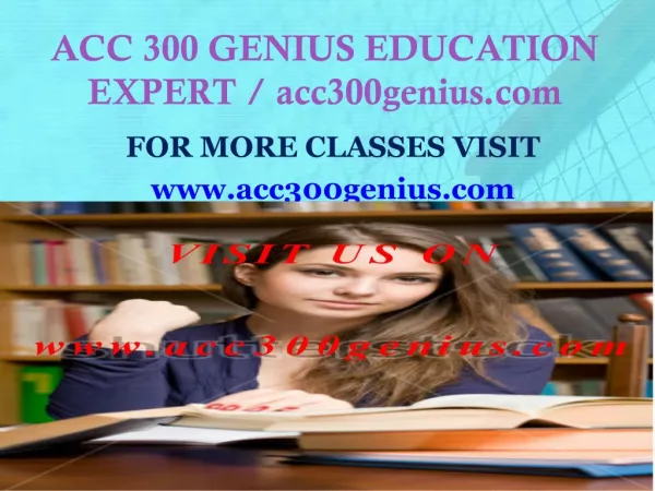 ACC 300 GENIUS EDUCATION EXPERT / acc300genius.com