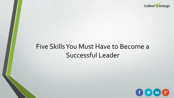 5 Skills You Must Have to Become a Successful Leader