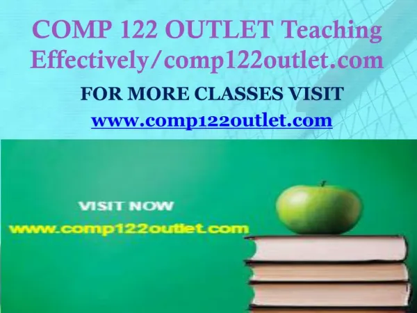 COMP 122 OUTLET Teaching Effectively/comp122outlet.com