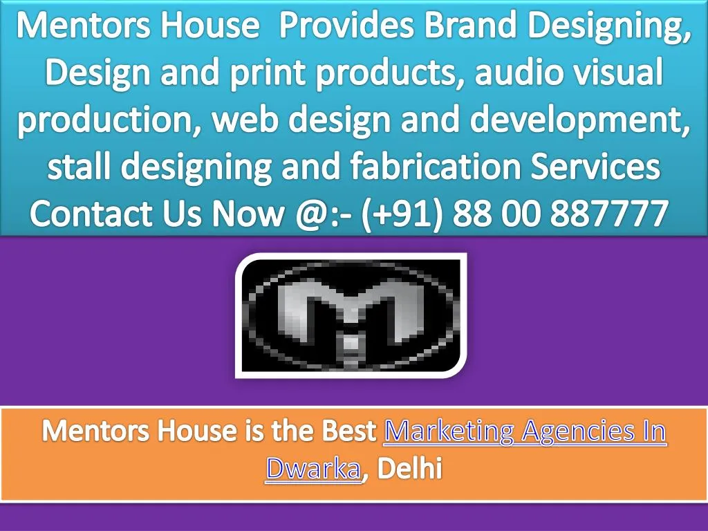 mentors house is the best marketing agencies in dwarka delhi