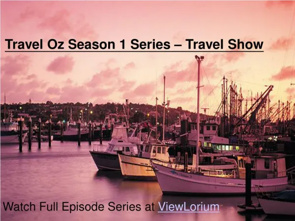 Watch Travel Oz Season 1 “Episode 1 to 10”