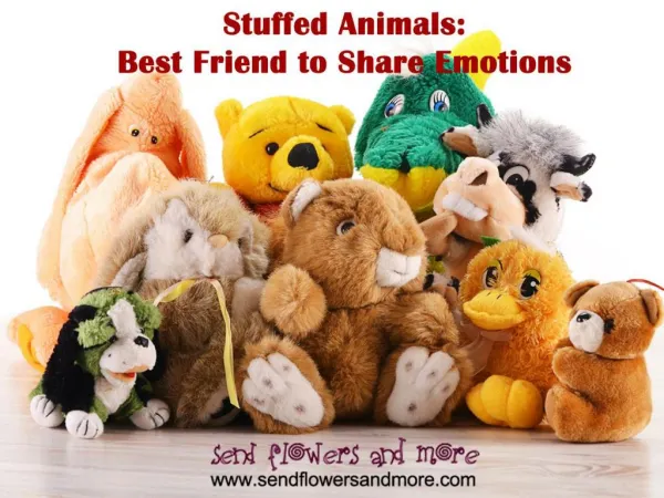 Stuffed Animals:Best Way to Share you fellings