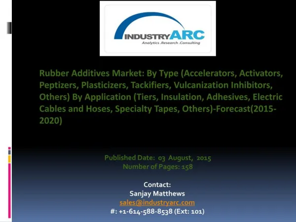 Rubber Additives Market Sales propelled majorly by application in manufacture of automotive tires.