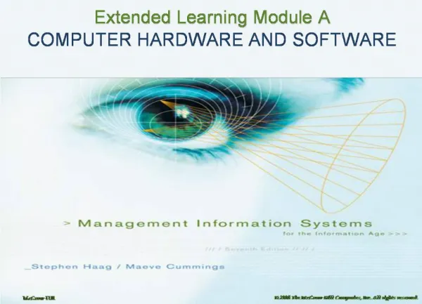 Extended Learning Module A COMPUTER HARDWARE AND SOFTWARE