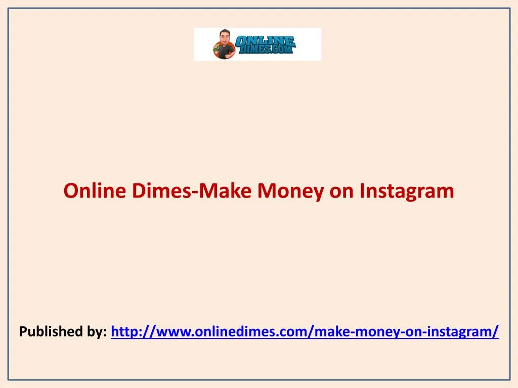 online dimes make money on instagram published by http www onlinedimes com make money on instagram