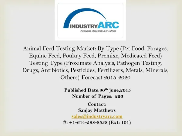 Animal Feed Testing Market propelled by the increasing need for food testing of all categories and types across the worl