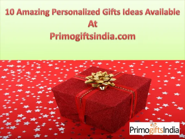 10 Amazing Personalized Gifts Ideas Available At Primogiftsindia.com!!