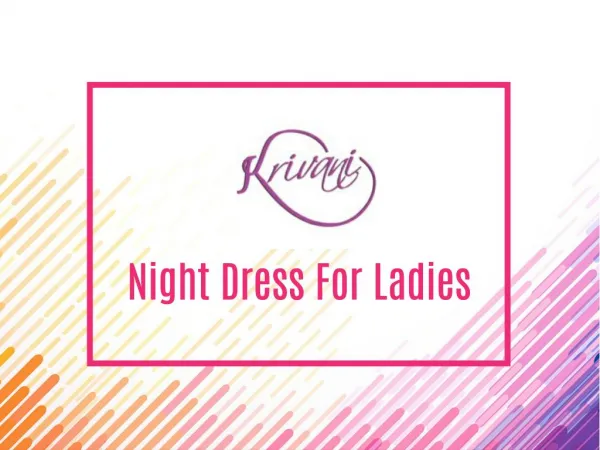 How To Look Attractive With Night Dresses?
