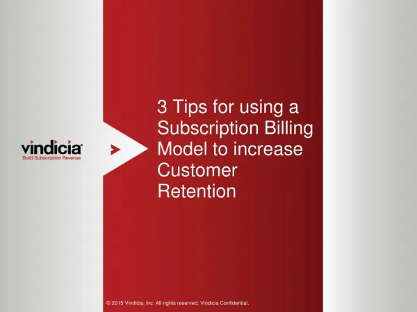 3 Tips For Using A Subscription Billing Model To Increase Customer Retention