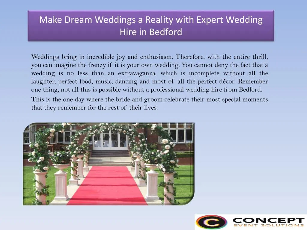 make dream weddings a reality with expert wedding hire in bedford