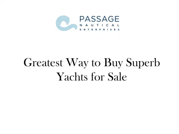 Greatest Way to Buy Superb Yachts for Sale