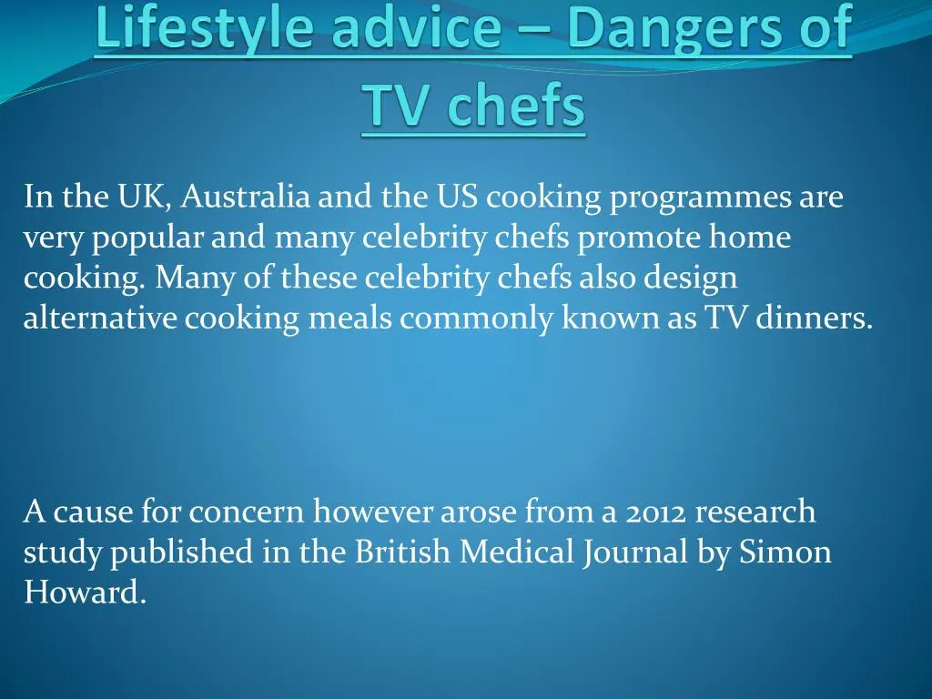 lifestyle advice dangers of tv chefs