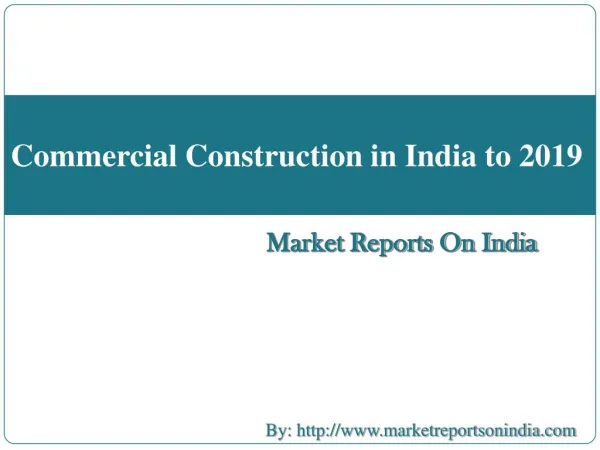 Commercial Construction in India to 2019