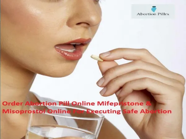 Order Abortion Pill Online Mifepristone & Misoprostol Online For Executing Safe Abortion