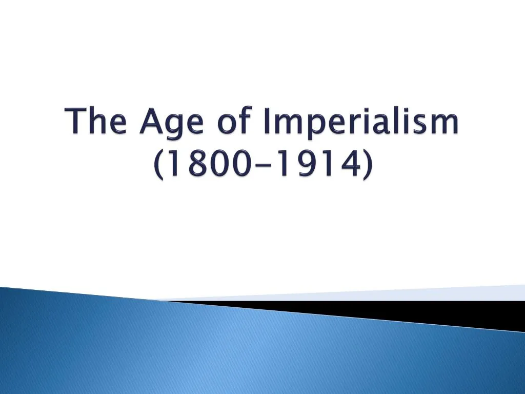 the age of imperialism 1800 1914