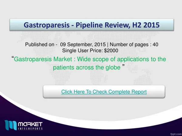 Gastroparesis Market: Drug discovery patent for gastroparesis is making drug companies invest in R&D extensively.
