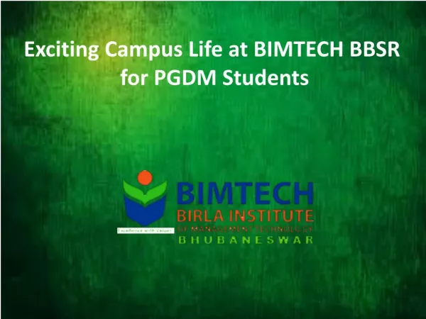 Exciting Campus Life at BIMTECH BBSR for PGDM Students