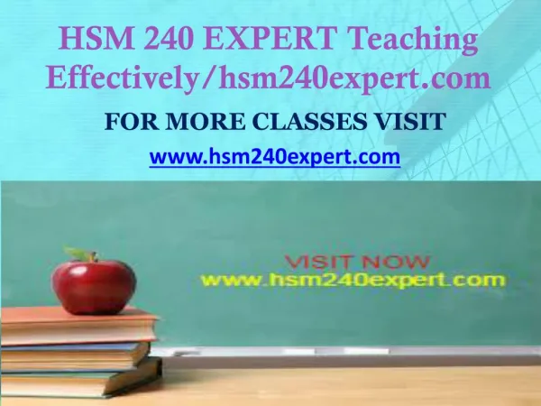 HSM 240 EXPERT Teaching Effectively/hsm240expert.com