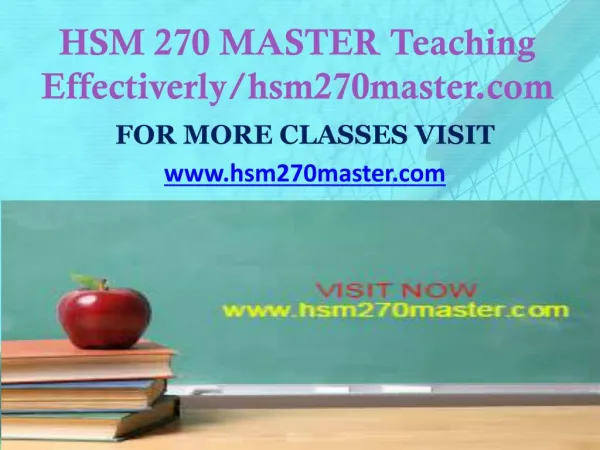 HSM 270 MASTER Teaching Effectiverly/hsm270master.com