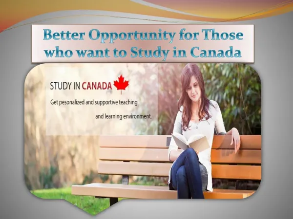 Better Opportunity for Those who want to Study in Canada