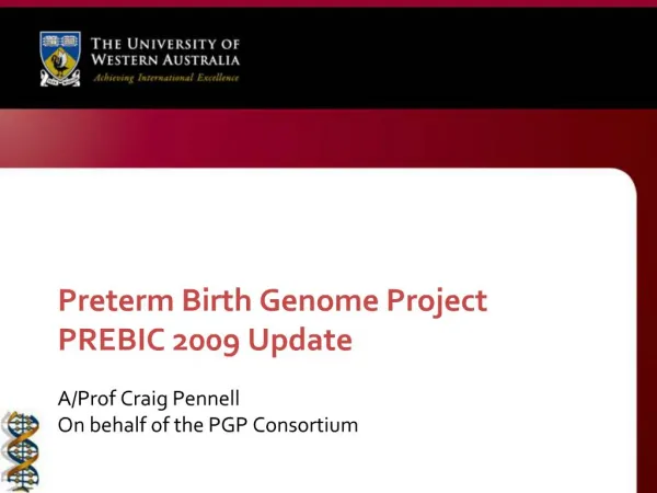 Preterm Birth Genome Project PREBIC 2009 Update