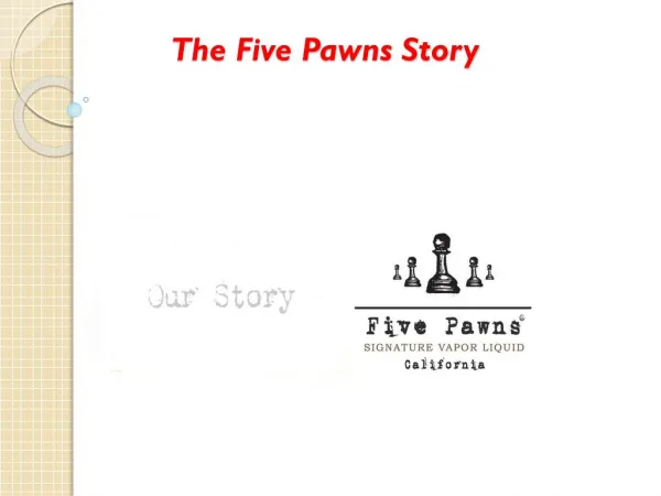 The Five Pawns Story