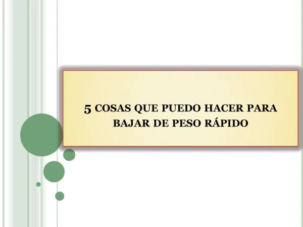 5 cosas que puedo hacer para bajar de peso rápido