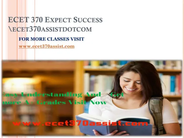 ECET 370 ASSIST Expect Success ecet370assistdotcom