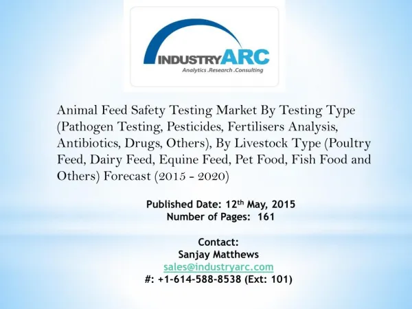 Animal Feed Safety Testing Market: prominent in countries with large number of livestock.
