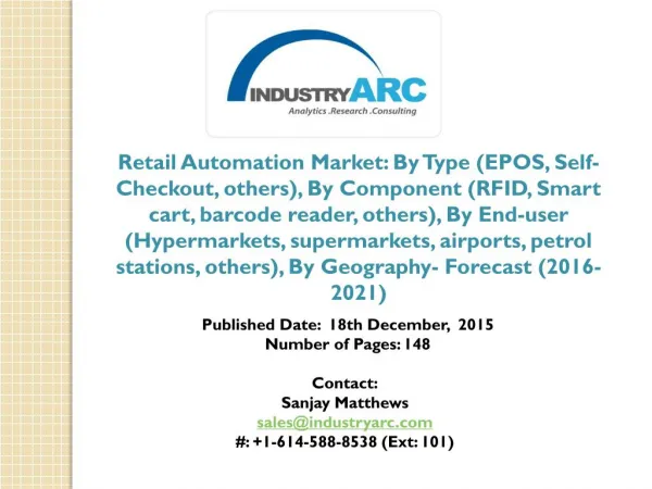 Retail Automation Market is use of various smart devices and equipment to automate the retail operations in order to low