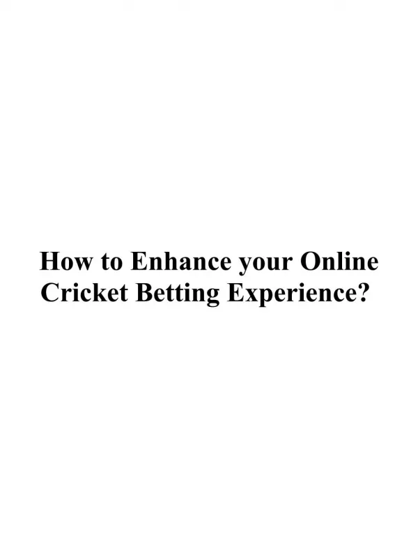 How to Enhance your Online Cricket Betting Experience?