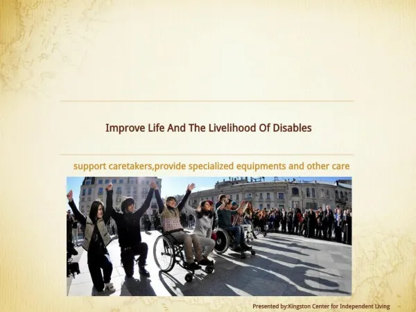 Improve Life And The Livelihood Of Disables