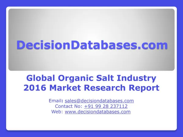 Global Organic Salt Industry- Size, Share and Market Forecasts 2021
