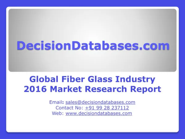 Global Fiber Glass Market 2016: Industry Trends and Analysis