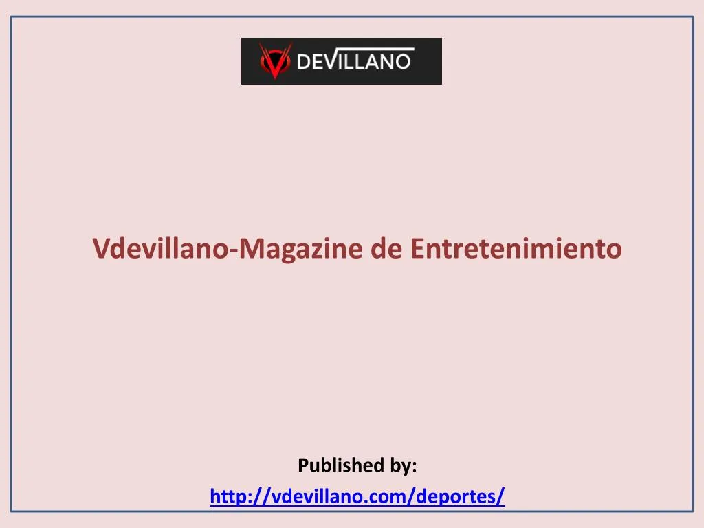 vdevillano magazine de entretenimiento published by http vdevillano com deportes