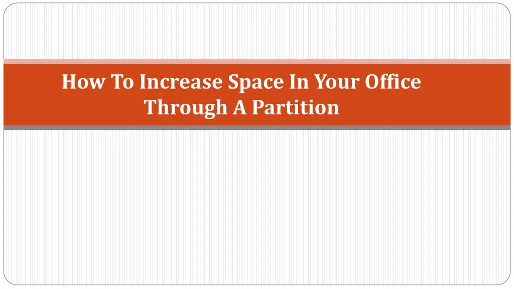 how to increase space in your office through a partition