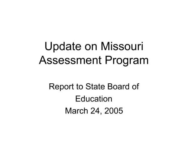 Update on Missouri Assessment Program