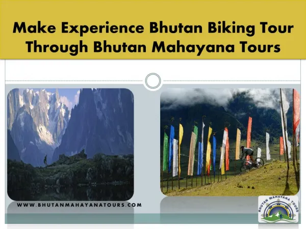 Make Experience with Bhutan Biking Tour Through Bhutan Mahayana Tours